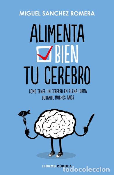 B&uuml;cher: Alimenta bien tu cerebro- 9788448023386