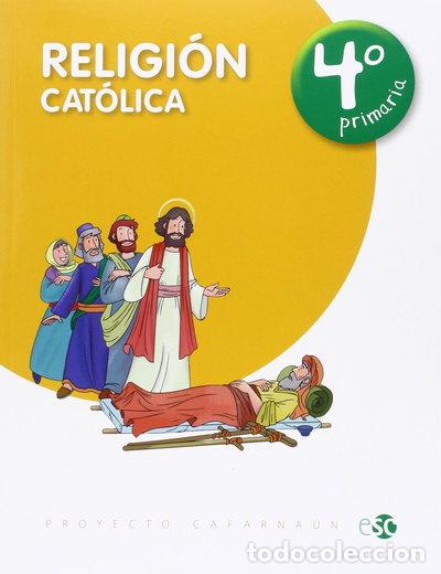 Libros: Religi&oacute;n Cat&oacute;lica 4&ordm; Primaria- 9788480774871