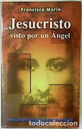 Libros: Jesucristo visto por un &aacute;ngel- 9788460516866