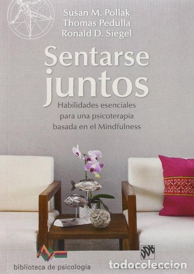 Livres: Sentarse juntos. Habilidades esenciales para una psicoterapia basada en el mi...- 9788433028235