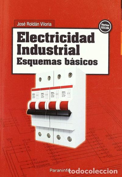 Livres: Electricidad industrial. Esquemas b&aacute;sicos- 9788428311656