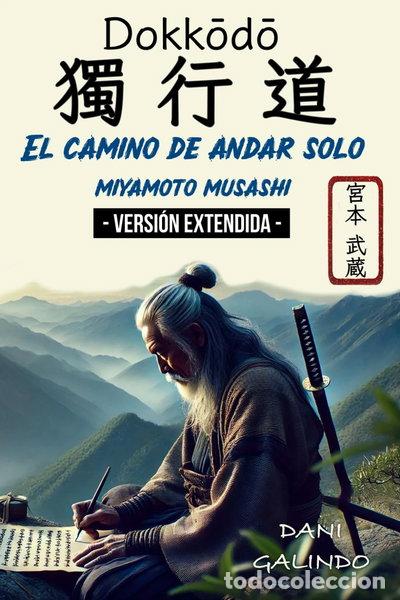 books: Dokkōdō (El camino de andar solo) - Versi&oacute;n extendida- 9798338880661