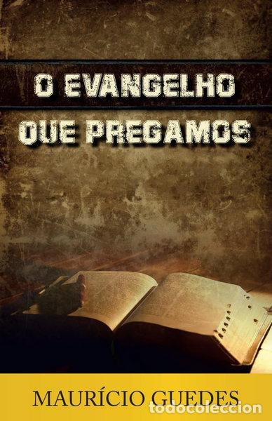 Libros: O evangelho que pregamos- 9798301839610