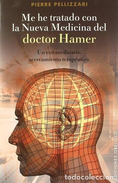 B&uuml;cher: Me he tratado con la nueva medicina del Dr. Hamer- 9788497777490