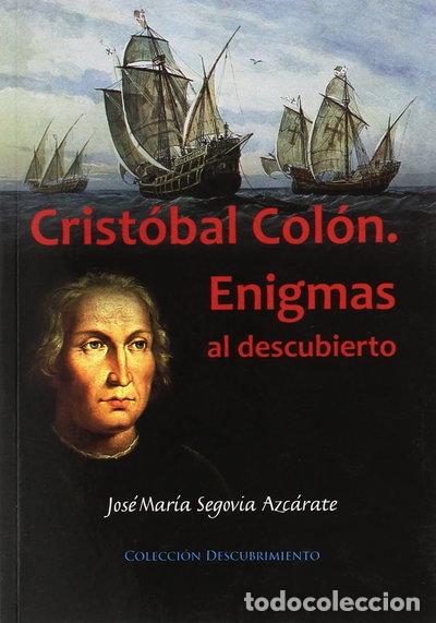 Libros: Crist&oacute;bal Col&oacute;n. Enigmas al descubierto- 9788494566776