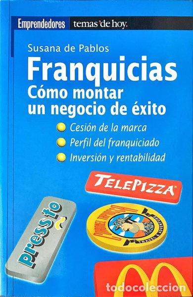 Livres: Franquicias. C&oacute;mo montar un negocio de &eacute;xito- 9788478809622