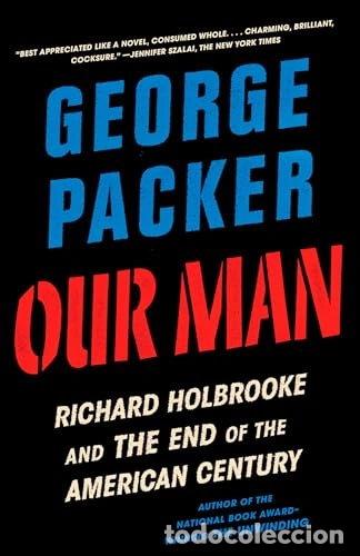 Libros: Our Man: Richard Holbrooke and the End of the American Century- 9780307948175