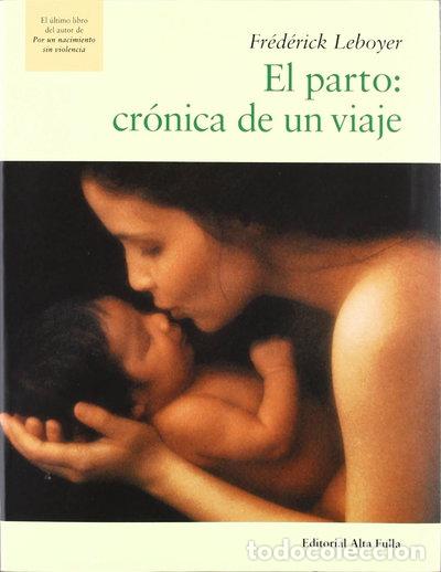 Libri di seconda mano: El parto: cr&oacute;nica de un viaje- 9788479000837