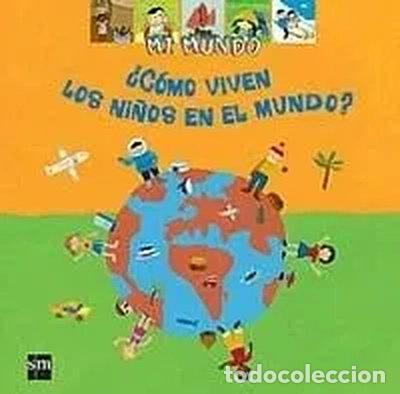 Libros: &iquest;C&oacute;mo viven los ni&ntilde;os en el mundo?- 9788434894372