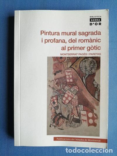 Libros: Pintura mural sagrada i profana, del rom&agrave;nic al primer g&ograve;tic- 9788498834857