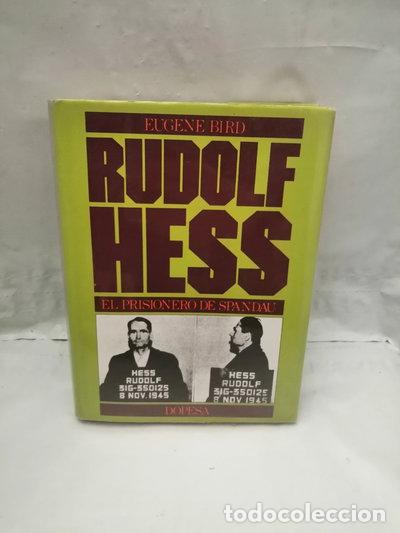 Libros: Rudolf Hess, el prisionero de Spandau- 9788472351974