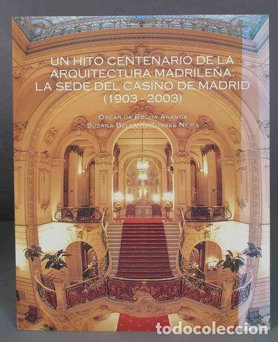 books: Un hito centenario de la arquitectura madrile&ntilde;a. La sede del Casino de Madrid- 9788460790945