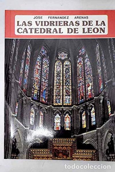 Libri di seconda mano: Las vidrieras de la catedral de Le&oacute;n- 9788424147846