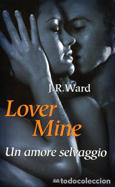 Livres: Lover Mine. Un Amore Selvaggio- 8022264798785