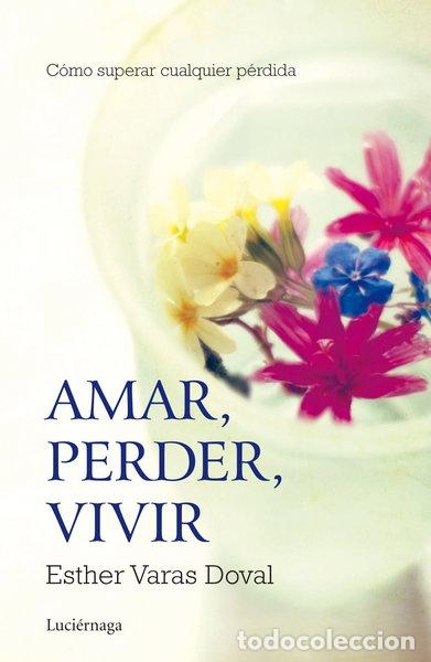 Libros: Amar, perder, vivir- 9788415864295