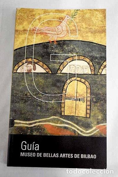 Libros: Museo de Bellas Artes de Bilbao: gu&iacute;a- 9788487184970