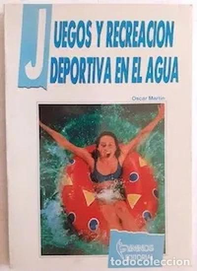 Libros: Juegos y recreaci&oacute;n deportiva en el agua- 9788480130059
