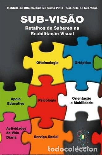 Libros: Sub-vis&atilde;o: Retalhos de saberes na reabilita&ccedil;&atilde;o visual- 9789728383626
