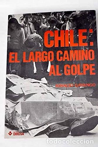 books: Chile: El Largo Camino Al Golpe- 9788473580083