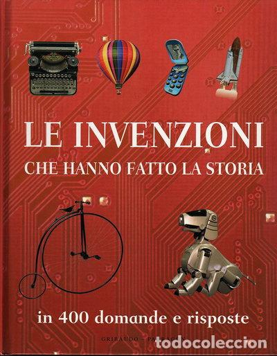 B&uuml;cher: Le invenzioni che hanno fatto la storia. In 400 domande e risposte- 9788879065207