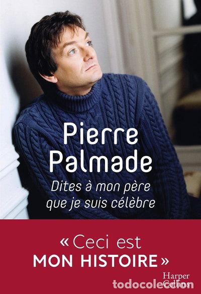 B&uuml;cher: Dites &agrave; mon p&egrave;re que je suis c&eacute;l&egrave;bre- 9791033903284