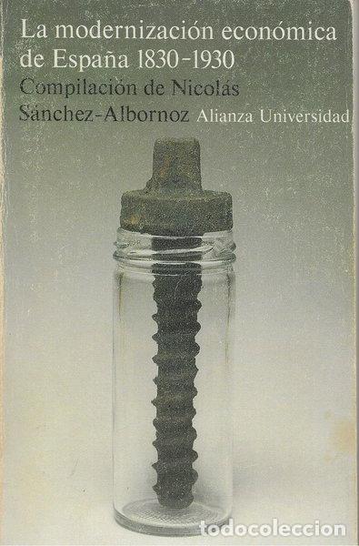 B&uuml;cher: La modernizaci&oacute;n econ&oacute;mica de Espa&ntilde;a, 1830-1930- 9788420624310