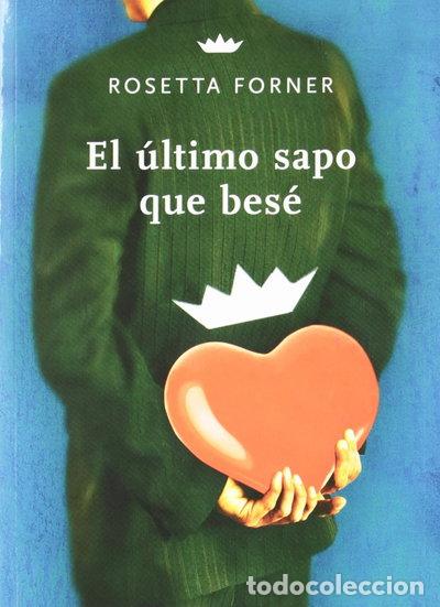 B&uuml;cher: El &uacute;ltimo sapo que bes&eacute;- 9788490064054