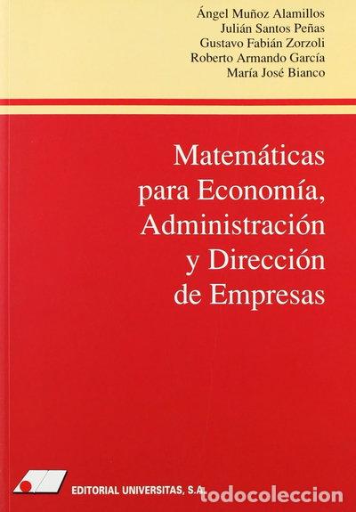 Libros: Matem&aacute;ticas para econom&iacute;a, administraci&oacute;n y direcci&oacute;n de empresas- 9788479911348