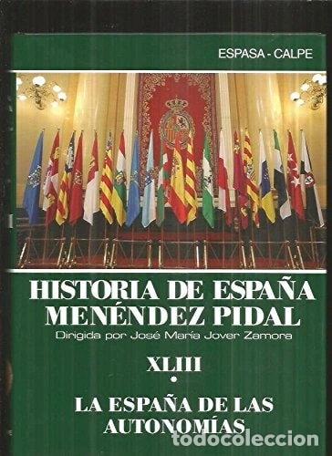 Libros: La Espa&ntilde;a de las autonom&iacute;as- 9788467006513