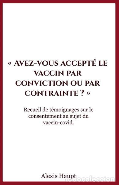 Livros em segunda m&atilde;o: Avez-vous accept&eacute; le vaccin par conviction ou par contrainte ?- 9798851055744