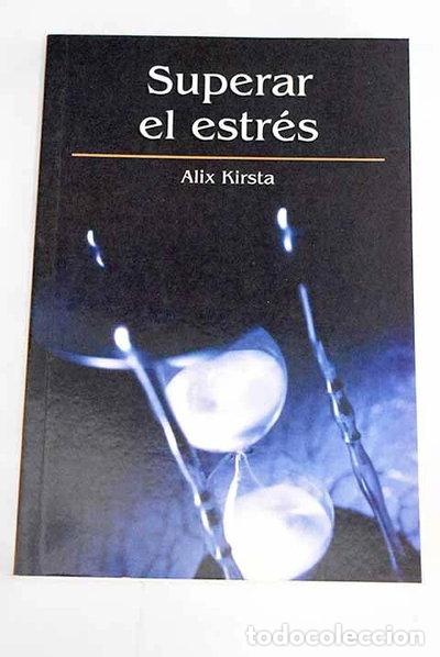 Libros: Superar el estr&eacute;s- 9788447330836