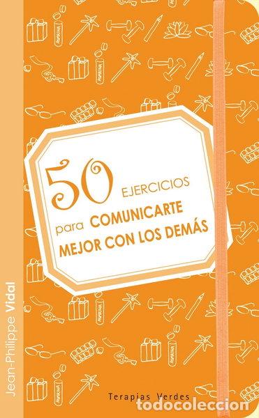 Libri di seconda mano: 50 ejercicios para comunicarte mejor con los dem&aacute;s- 9788492716630