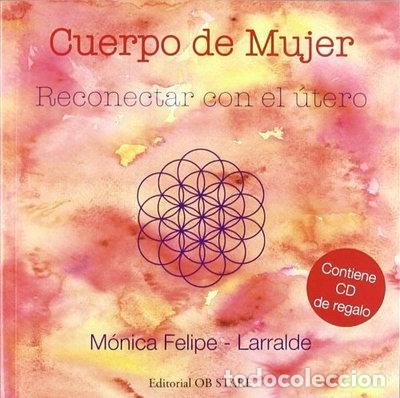 Libri di seconda mano: CUERPO DE MUJER. RECONECTAR CON EL UTERO- 9788493957704