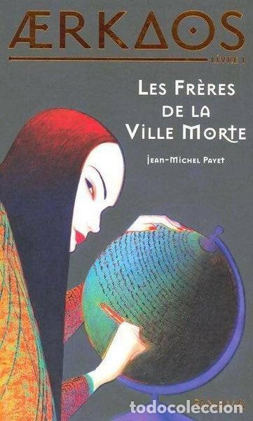 Libros: Les Fr&egrave;res de la Ville Morte- 9782755702224