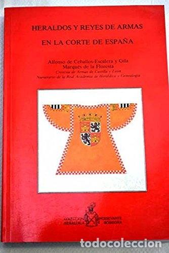 Libros: Heraldos y Reyes de Armas en la corte de Espa&ntilde;a- 9788486568498