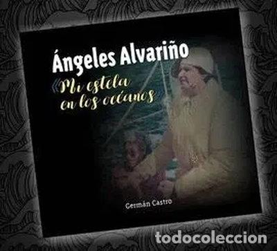 Libros: &Aacute;ngeles Alvari&ntilde;o. Mi estela en los oc&eacute;anos- 9788409419401