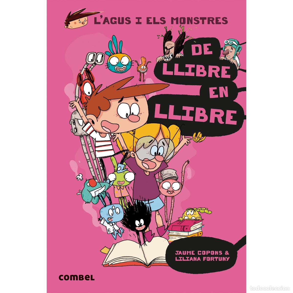 Libros: De llibre en llibre (L'Agus i els Monstres 6) - Novel&middot;la Gr&agrave;fica Infantil 8+ | Aventures Liter&agrave;ries