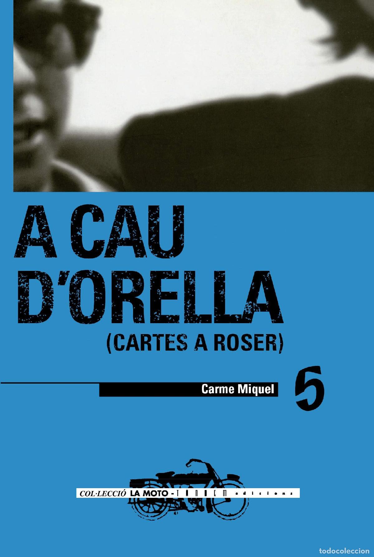 Libros: A cau d'orella. Cartes a Roser: 5 (La Moto)