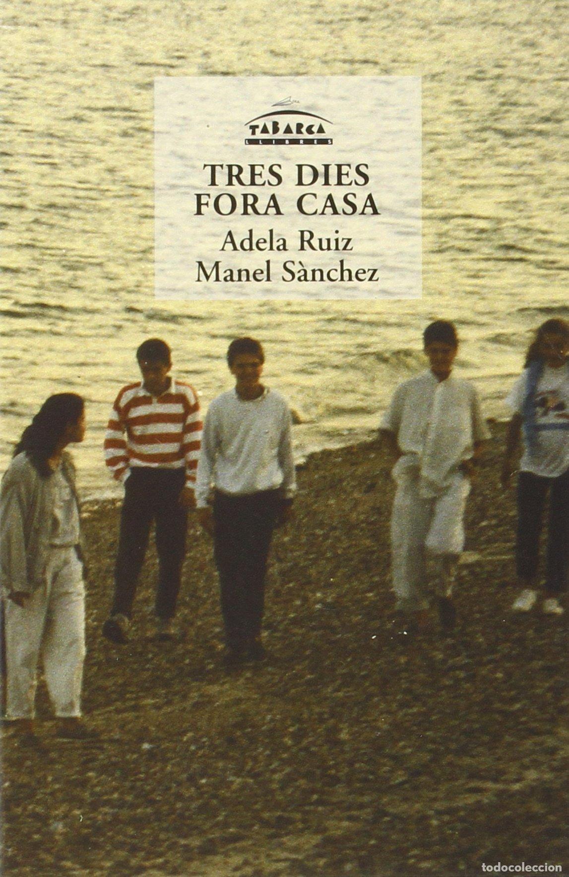Libros: Tres Dies Fora Casa - Ruiz Sancho, Adela