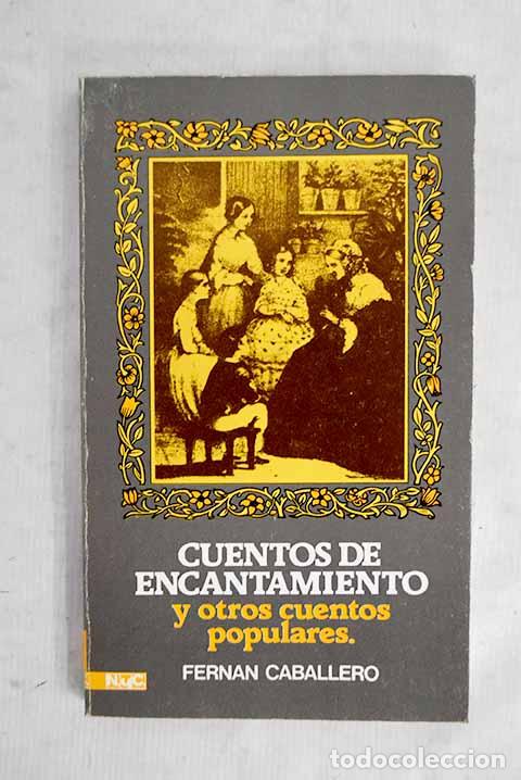 Libros: Cuentos de encantamiento y otros cuentos populares.- Caballero, Fern&aacute;n