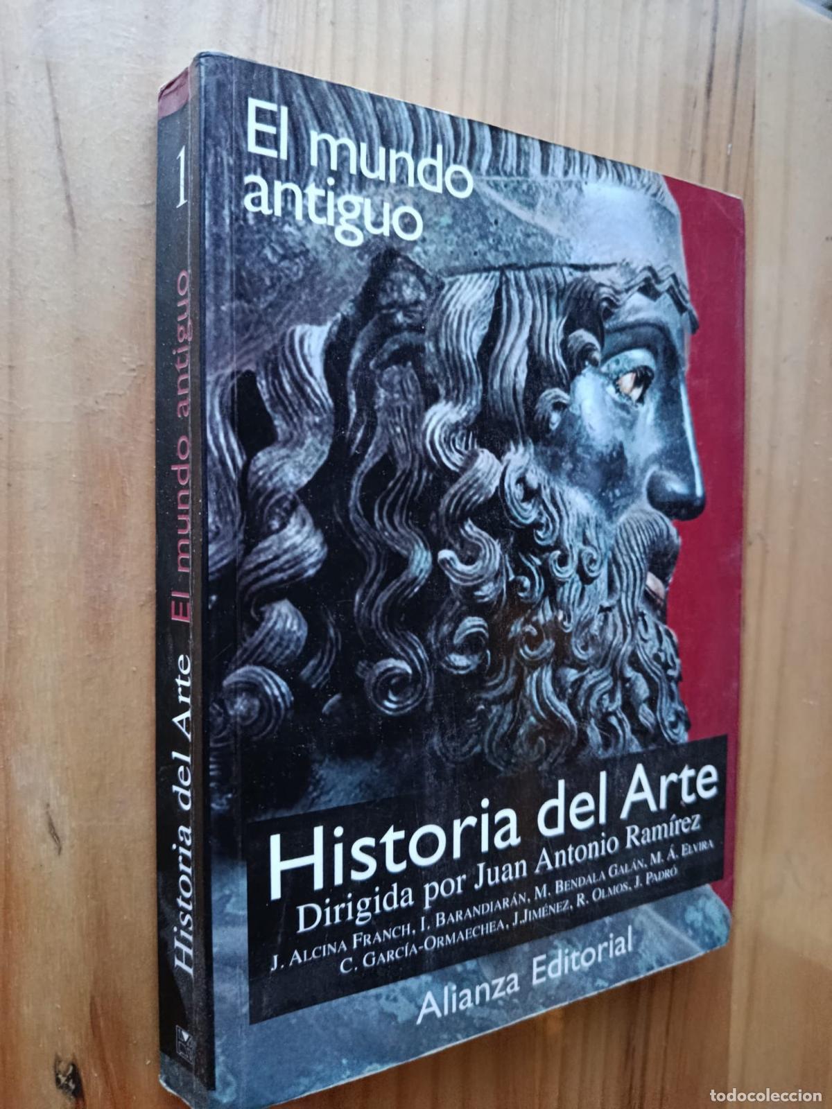 Libros: HISTORIA DEL ARTE (VOL. 1): EL MUNDO ANTIGUO - Jos&eacute; Alcina Franch