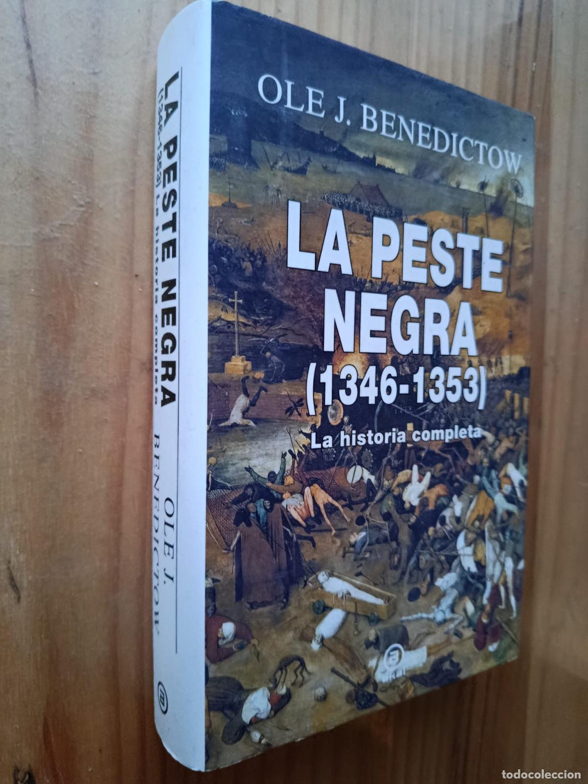 Libros: LA PESTE NEGRA, 1346-1353: LA HISTORIA COMPLETA LA HISTORIA COMPLETA - Ole J. Benedictow