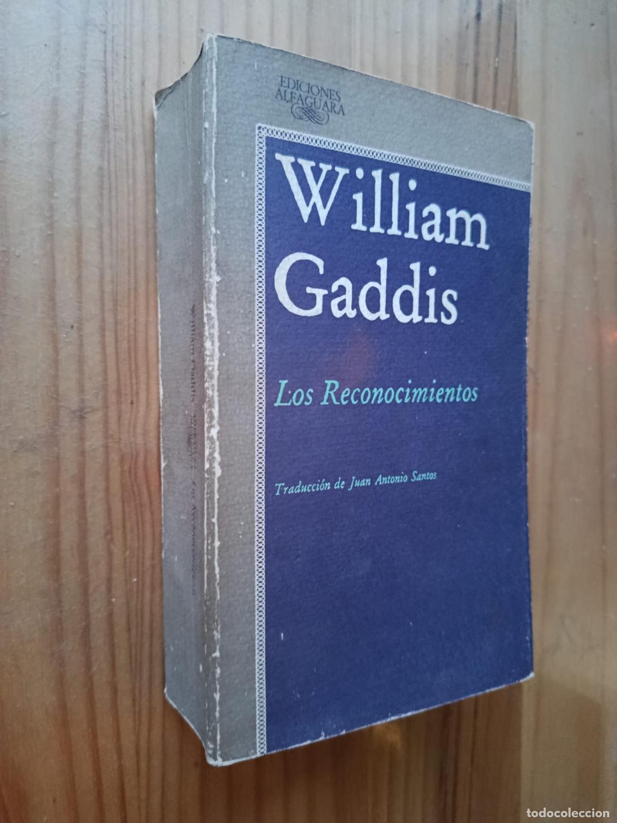 Libros: LOS RECONOCIMIENTOS - WILLIAM GADDIS