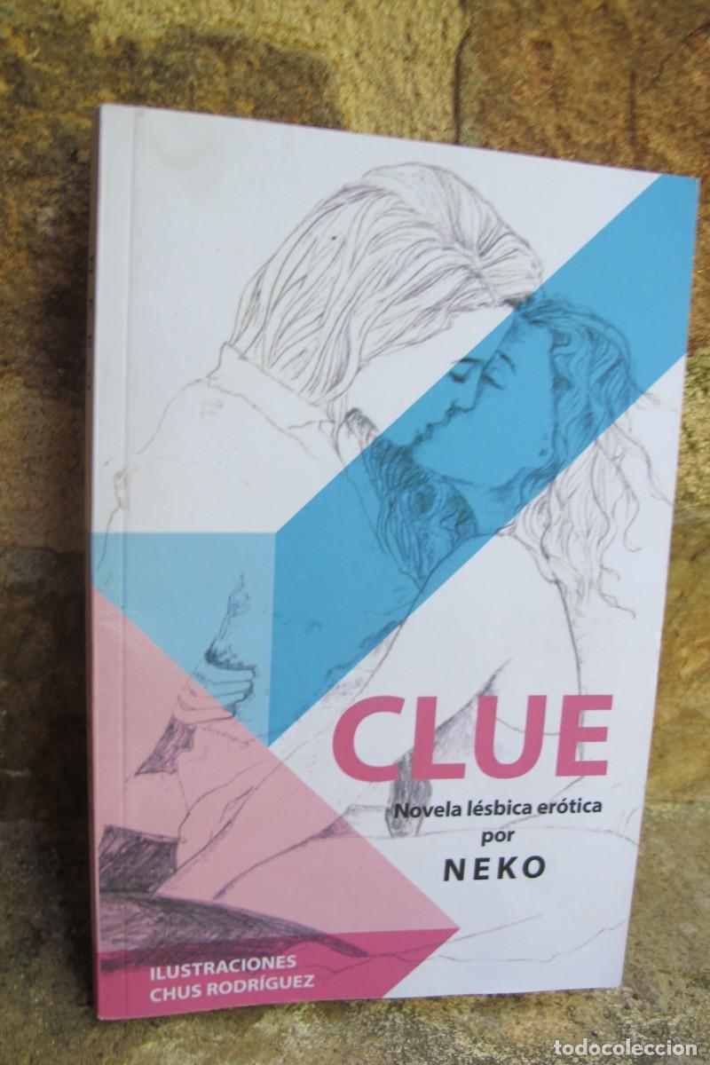 Libros: CLUE. NOVELA LESBICA EROTICA. NEKO - Foto 1
