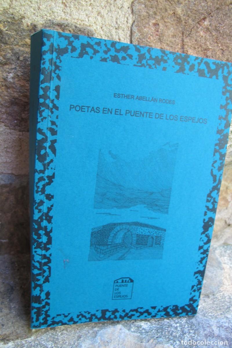 Libros: POETAS EN EL PUENTE DE LOS ESPEJOS. ESTHER ABELLAN RODES