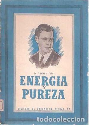 Libri di seconda mano: ENERG&Iacute;A Y PUREZA - Toth,Dr. Tihamer
