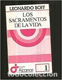 Libros: LOS SACRAMENTOS DE LA VIDA - Boff,Leonardo - Foto 1