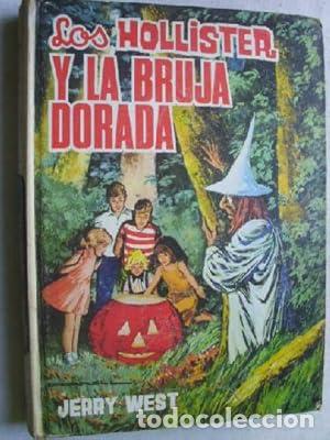 Libri di seconda mano: LOS HOLLISTER Y LA BRUJA DORADA 1968 2&ordf;Edici&oacute;n. - West,Jerry