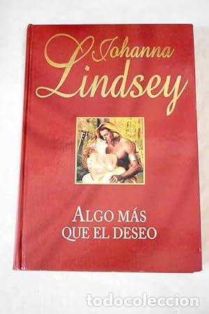 Libros: ALGO M&Aacute;S QUE EL DESEO - Lindsey,Johanna