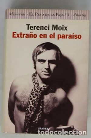 B&uuml;cher: EXTRA&Ntilde;O EN EL PARA&Iacute;SO 1&ordf; Edici&oacute;n El peso de la paja 3 - Moix,Terenci